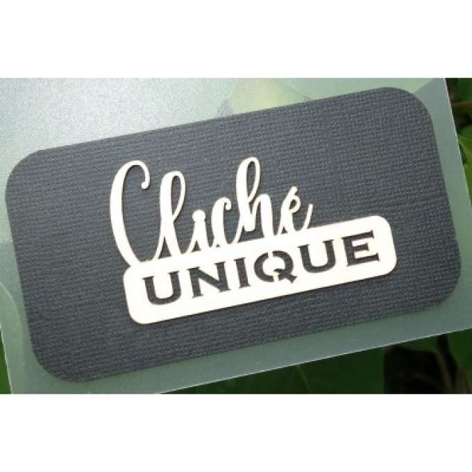 Cliché Unique