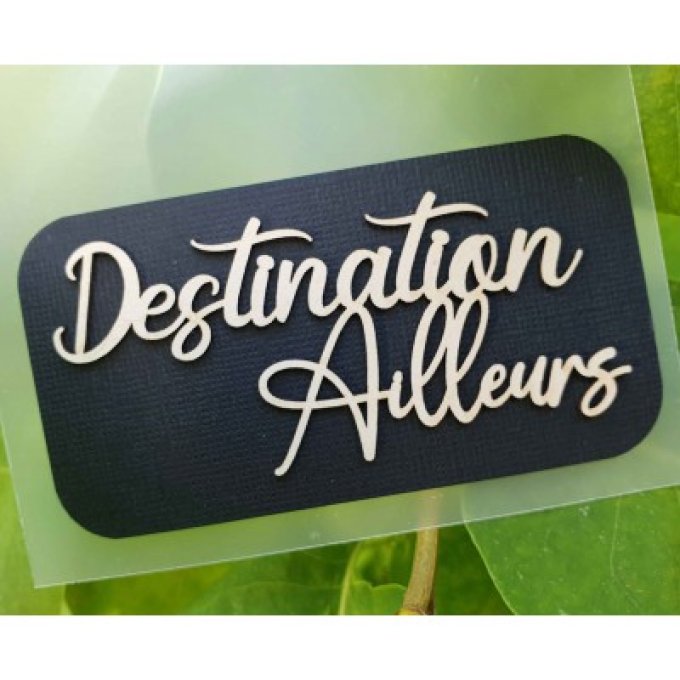 Destination Ailleurs