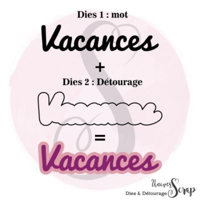Dies & son détourage Vacances