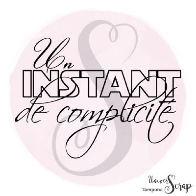Tampon Instant de complicité