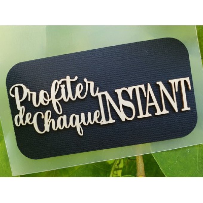 Profiter de chaque instant