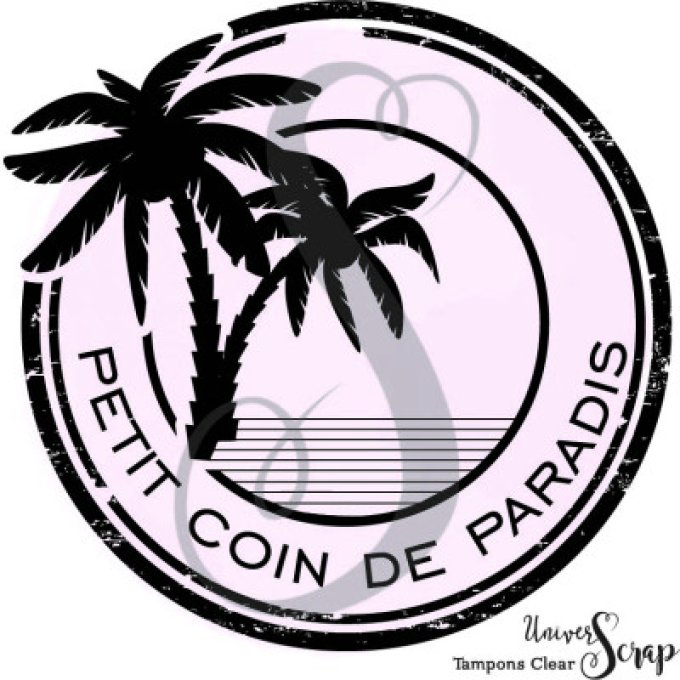 Tampon Clear "Petit Coin De Paradis"